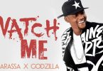 Watch Me by Darassa ft Godzilla