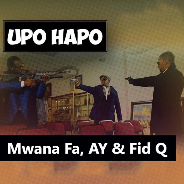 Upo Hapo by Mwana FA