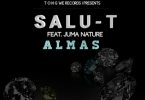 Salu T ft Juma Nature Almas