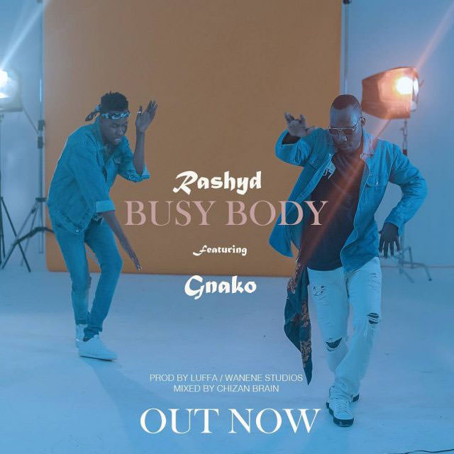 Rashyd ft G Nako - Busy Body