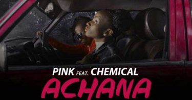 Pink ft Chemical Achana Na Mimi