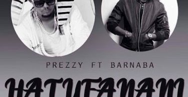 Prezzy ft Barnaba Hatufanani