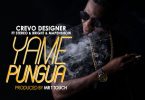 Crevo Designer ft Stereo, Bright & Mapenshow - Yamepungua