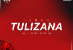 Ivrah - Tulizana