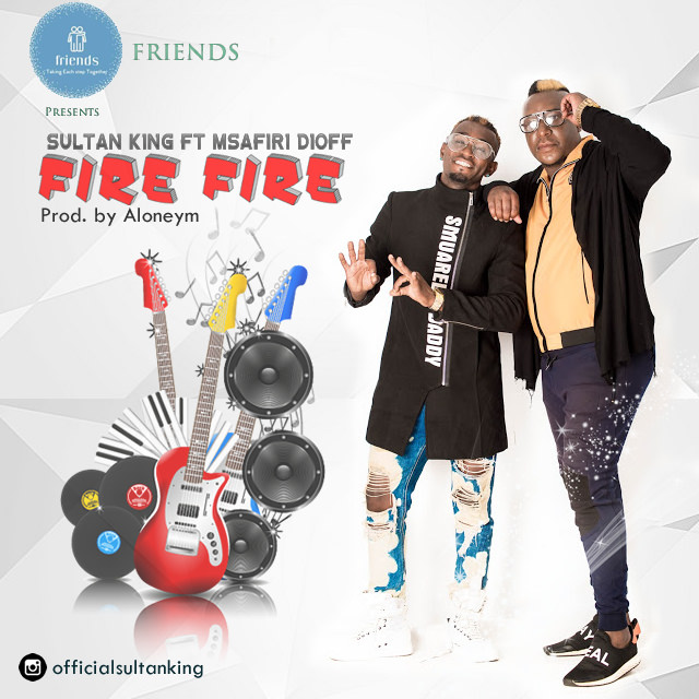 Sultan King ft Msafiri Dioff - Fire Fire