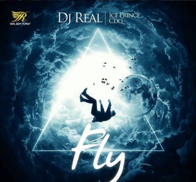 Dj Real ft Ice Prince & CDQ - Fly