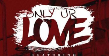 Kid Kills ft Patoranking - Only Your Love