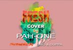 Pah One - Fresh Cover (Fid Q , Diamond Platnumz & Rayvanny)
