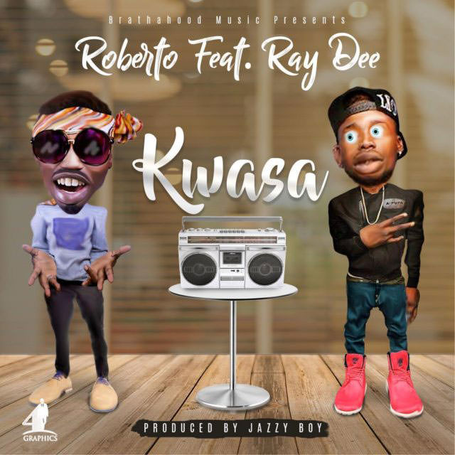 Roberto ft Ray Dee - Kwasa