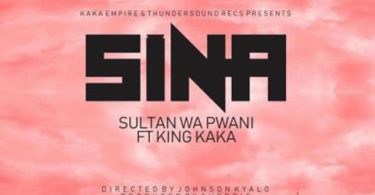 Sultan Wa Pwani ft King Kaka - Sina
