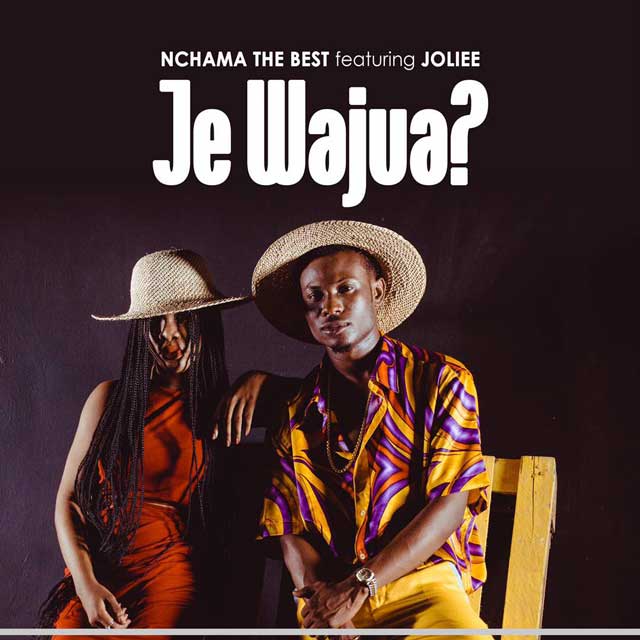 Nchama The Best ft Jolie - Je Wajua