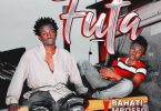 Bahati ft Mbosso - FUTA