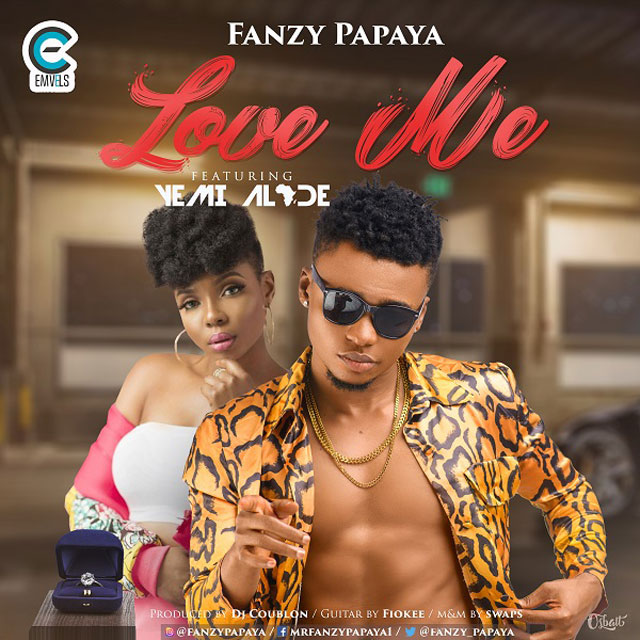 Fanzy Papaya ft Yemi Alade - Love Me