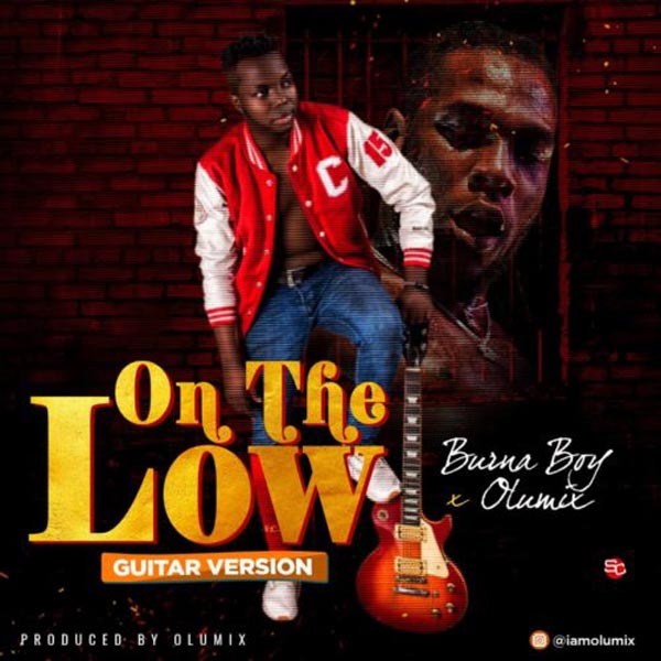 Burna Boy ft Olumix On The Low Guitar Cover