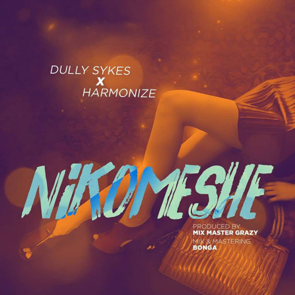 Dully Sykes ft Harmonize Nikomeshe Mp3 Download