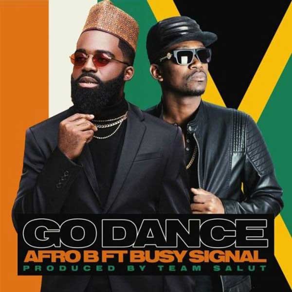 Afro B ft Busy Signal - Go Dance