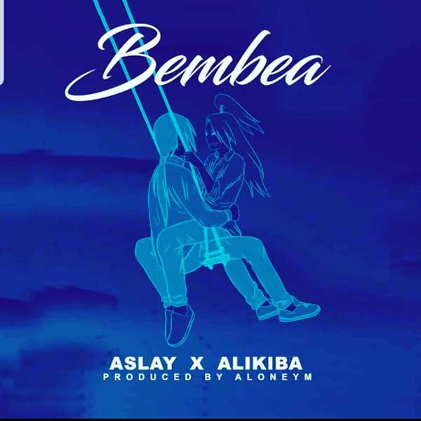 Aslay ft Alikiba - Bembea