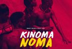 Nedy Music ft Jux - Kinoma Noma