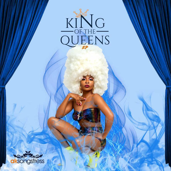King of The Queens (Album EP) by AK Songstress