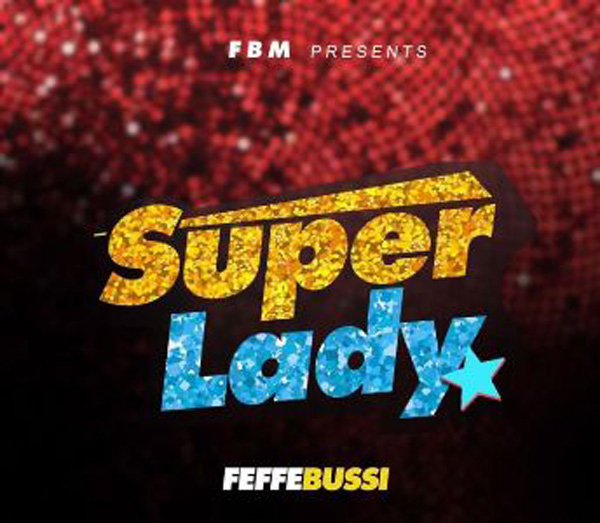 Feffe Bussi - Super Lady Mp3 Download