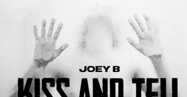 Joey B - Kiss & Tell | MP3 Download