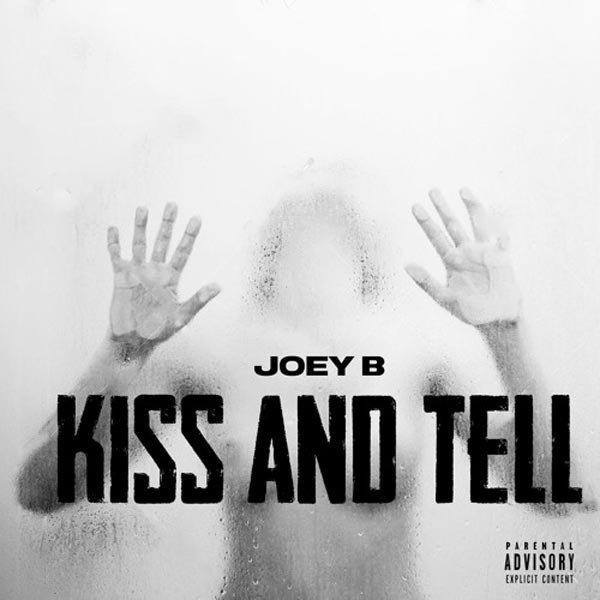 Joey B - Kiss & Tell | MP3 Download
