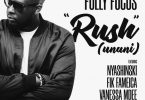 Fully Focus - Rush (Unani) | Mp3 Download