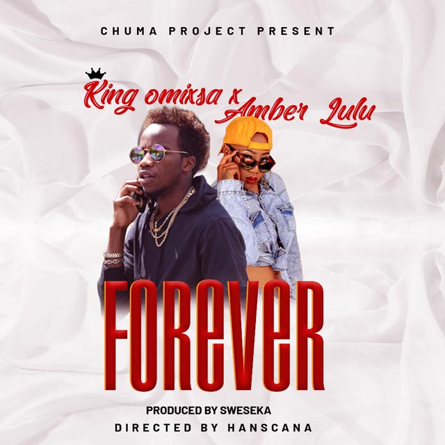 King Omixsa ft Amber Lulu Forever Mp3 Download