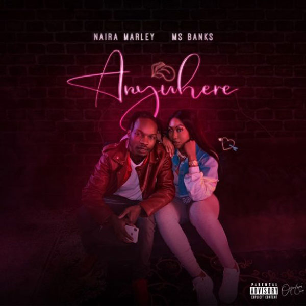 Naira Marley ft Ms Banks - Anywhere Mp3 Download