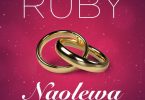 Ruby Naolewa Mp3 Download