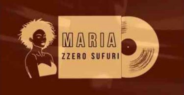 Zzero Sufuri - Maria Mp3 Download Audio