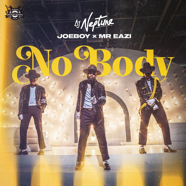 DJ Neptune ft Mr Eazi x Joeboy - Nobody Mp3 Download