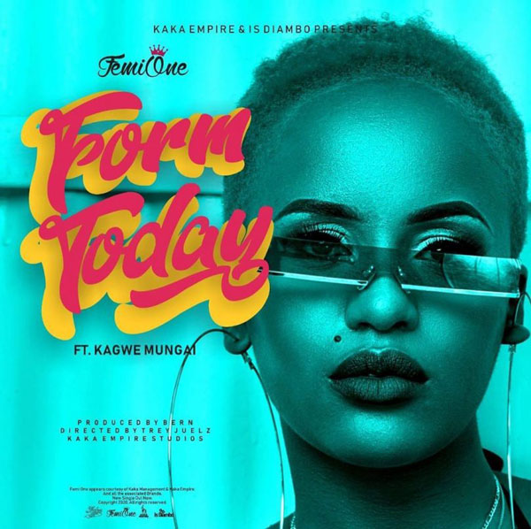 Femi One ft Kagwe Mungai - FORM TODAY Mp3 Download