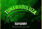 Rayvanny - Tunawabuluza MP3 DOWNLOAD