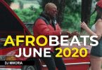 JUSTVIDEOLIFE.COM - AFROBEATS HITS JUNE 2020 VIDEO MIX | MP3 DOWNLOAD