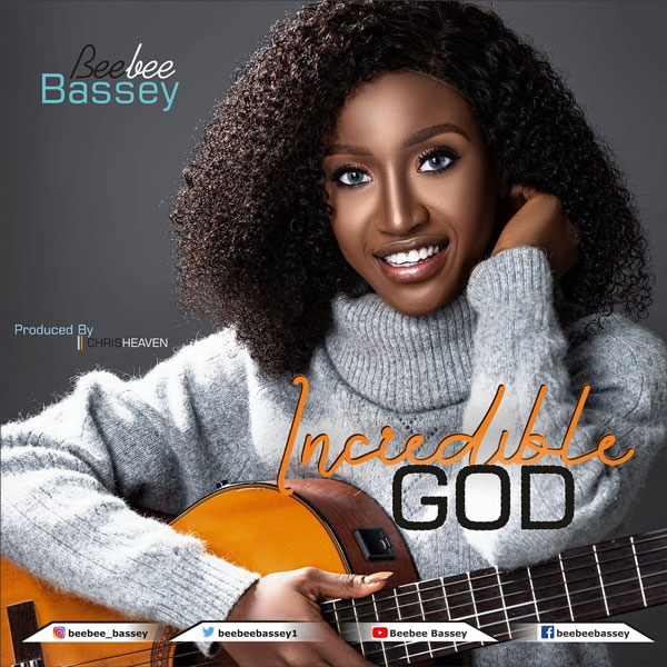 Beebee Bassey - Incredible God MP3 Download