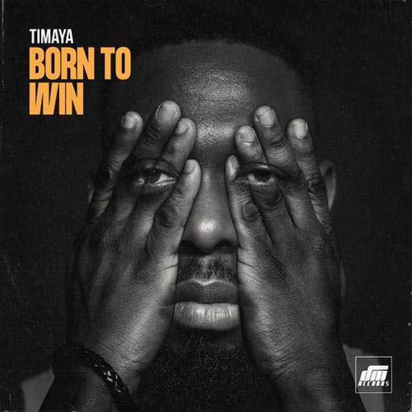 Timaya Born To Win MP3 Download