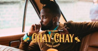 AUDIO | Kagwe Mungai - Chay Chay | MP3 Download