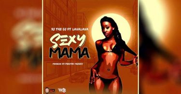 AUDIO | Rj The Dj ft Lava Lava - Sexy Mama | MP3 Download