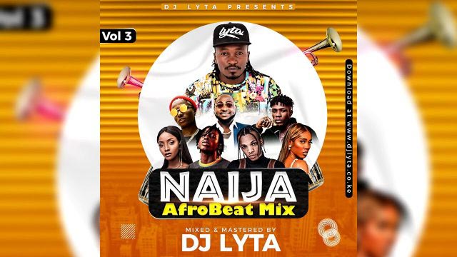 DJ Lyta - Naija Afrobeat Vol 3 Mix MP3 Download