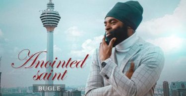 Bugle - Anointed Saint | Mp3 Download