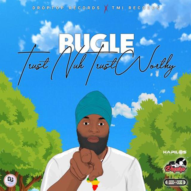 Bugle - Trust Nuh Trustworthy | Mp3 Download
