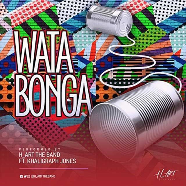 HArt The Band Ft Khaligraph Jones - Watabonga MP3