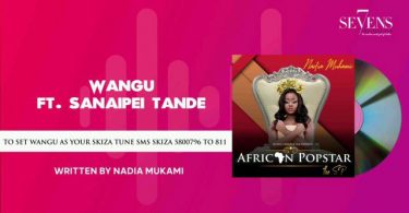 Nadia Mukami ft Sanaipei Tande - Wangu MP3
