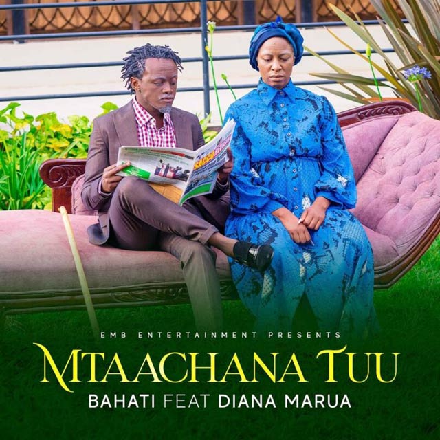Bahati ft Diana Marua - Mtaachana Tu Mp3 Download