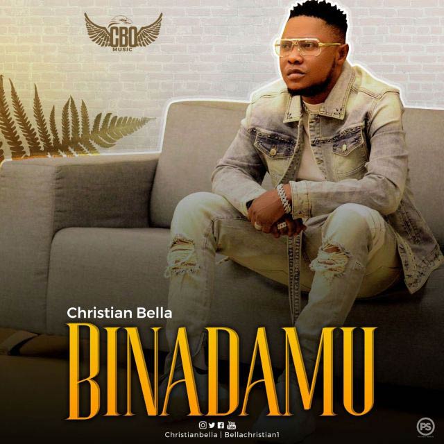 Christian Bella - Binadamu Mp3 Download