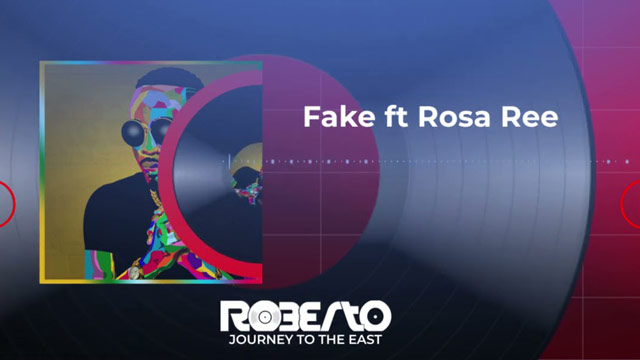 Roberto ft Rosa Ree - Fake Mp3 Download