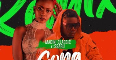 Madini Classic ft Ssaru GONA Remix Mp3 Download
