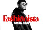 Arrow Bwoy - Fashionsta Mp3
