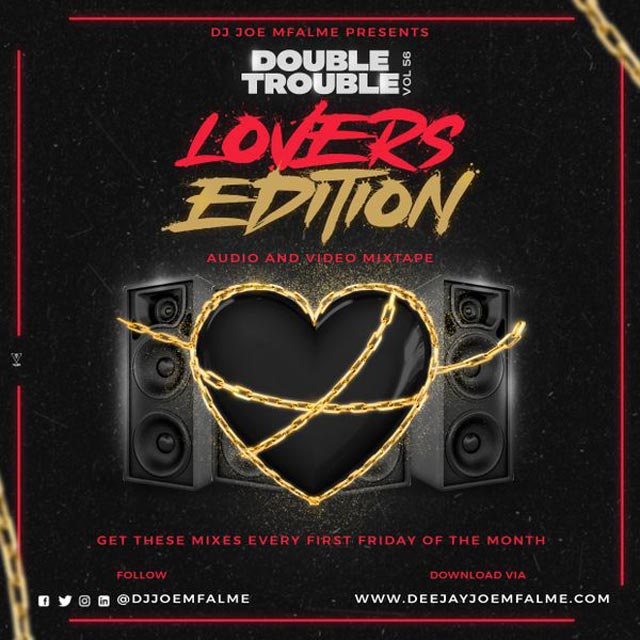 DJ Joe Mfalme The Double Trouble Mix 2021 Vol 56